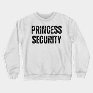 PRINCESS SECURITY Crewneck Sweatshirt